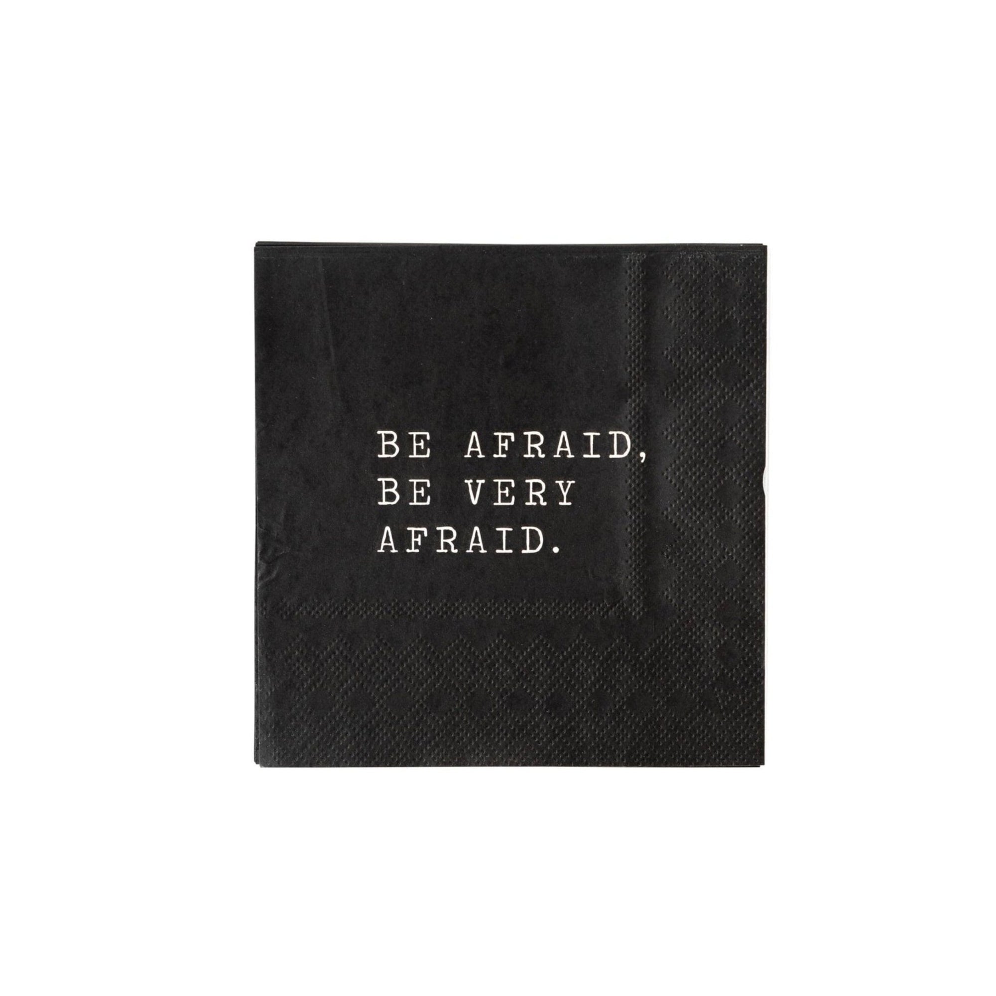 Be Very Afraid Party Napkins - Stesha Party